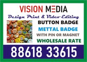 Vision Media | Button badge done at whole sale rate | Metal badge